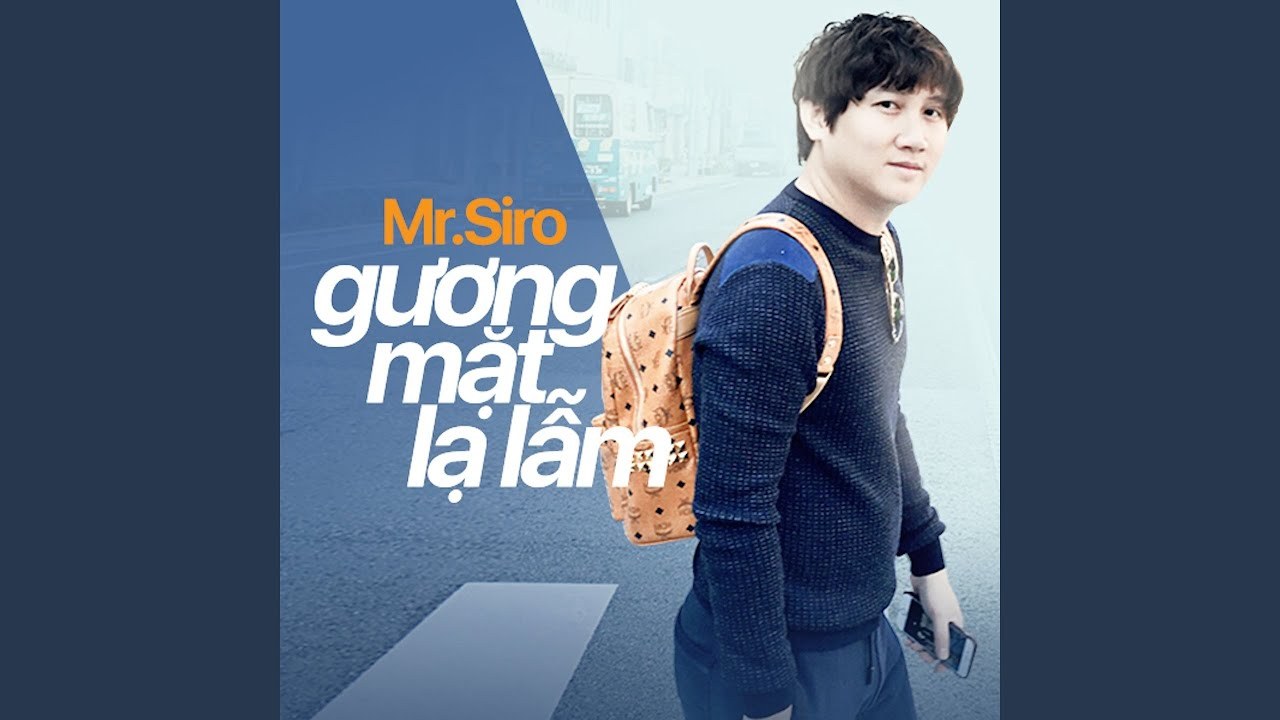 Gương Mặt Lạ Lẫm (Full) - Mr.Siro