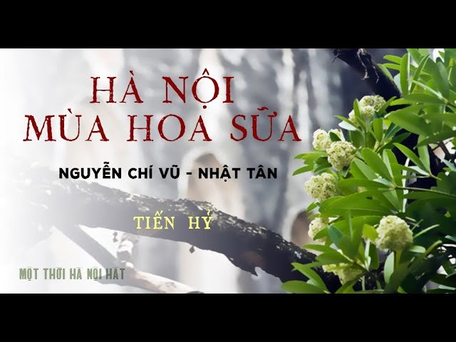 Hà Nội Mùa Hoa Sữa