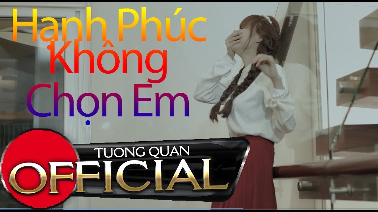 Hạnh Phúc Không Chọn Em