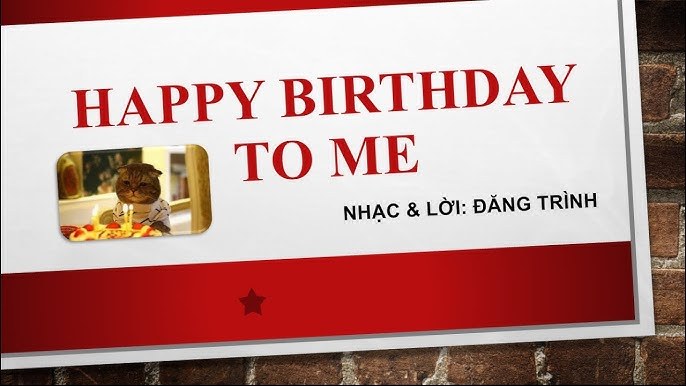 Happy Birthday To Me