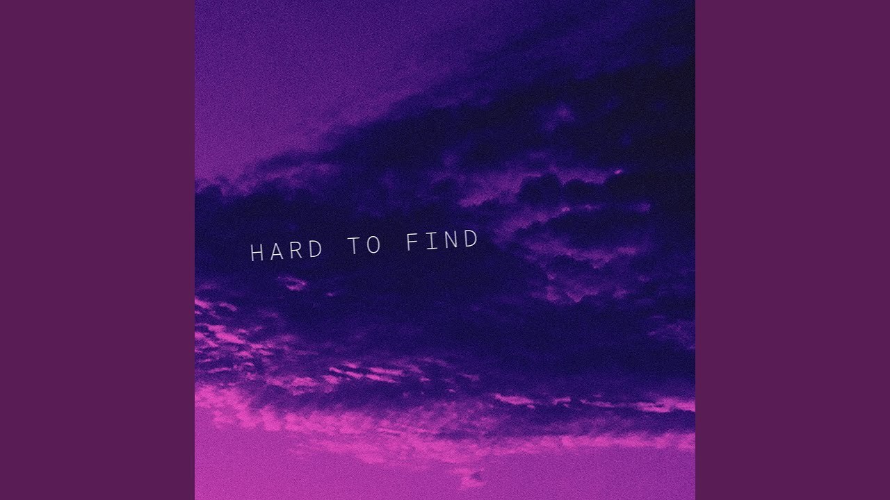Hard To Find