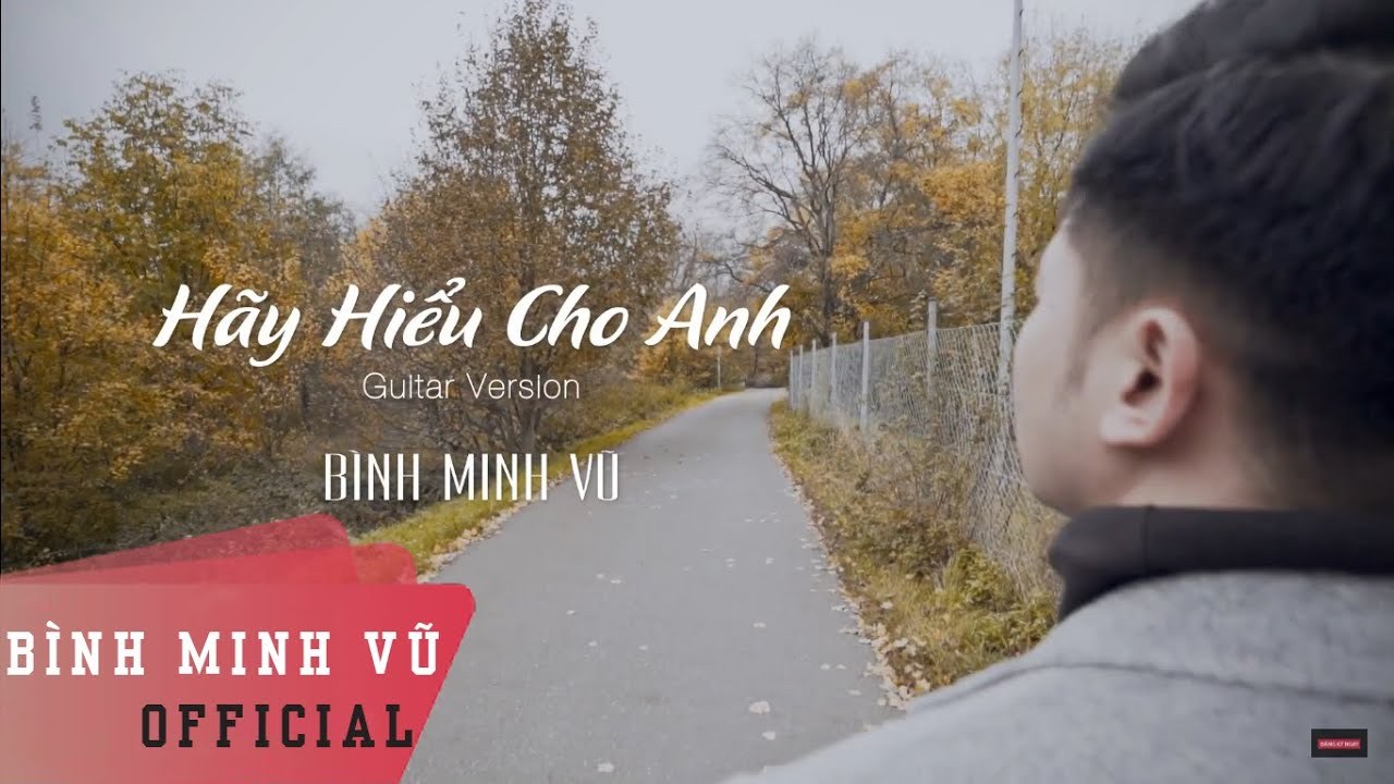 Hãy Hiểu Cho Anh
