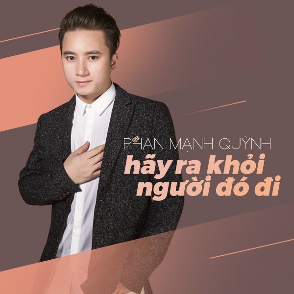 Hãy Ra Khỏi Người Đó Đi 
