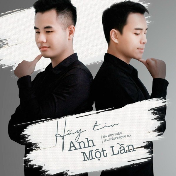 Hãy Tin Anh Một Lần