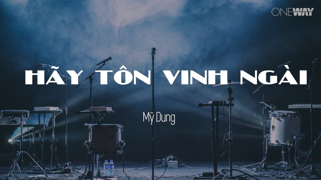 Hãy tôn vinh Ngài