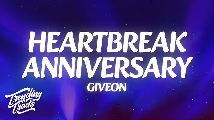heartbreak anniversary