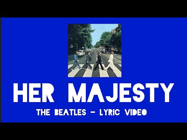 Her Majesty - The Beatles 