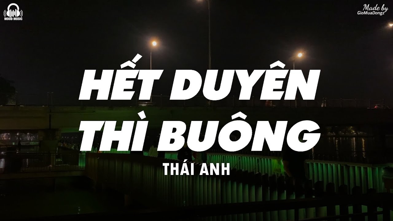 Hết Duyên Thì Buông