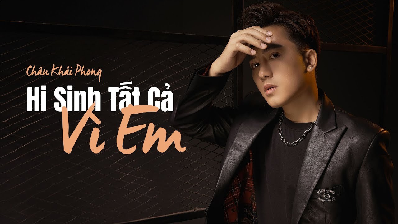 Hi Sinh Tất Cả Vì Em