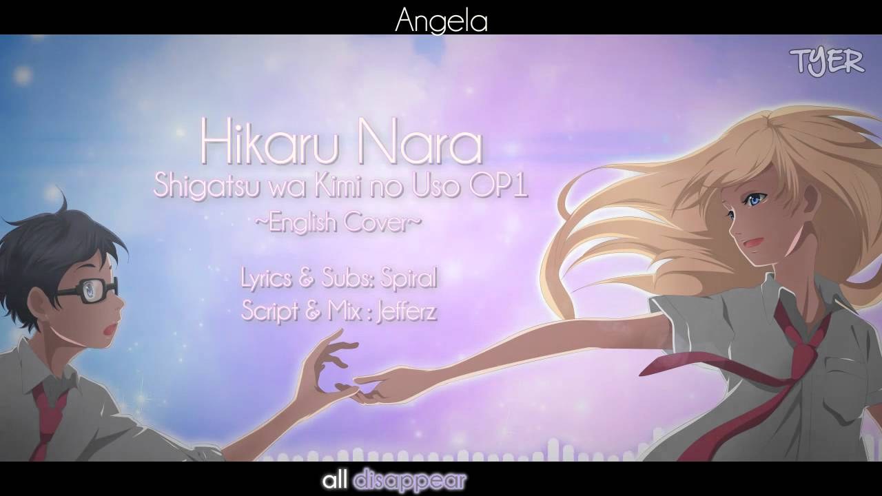 Hikaru Nara (Your lie in april OST - Shigatsu wa Kimi no Uso OP1 - English ver)