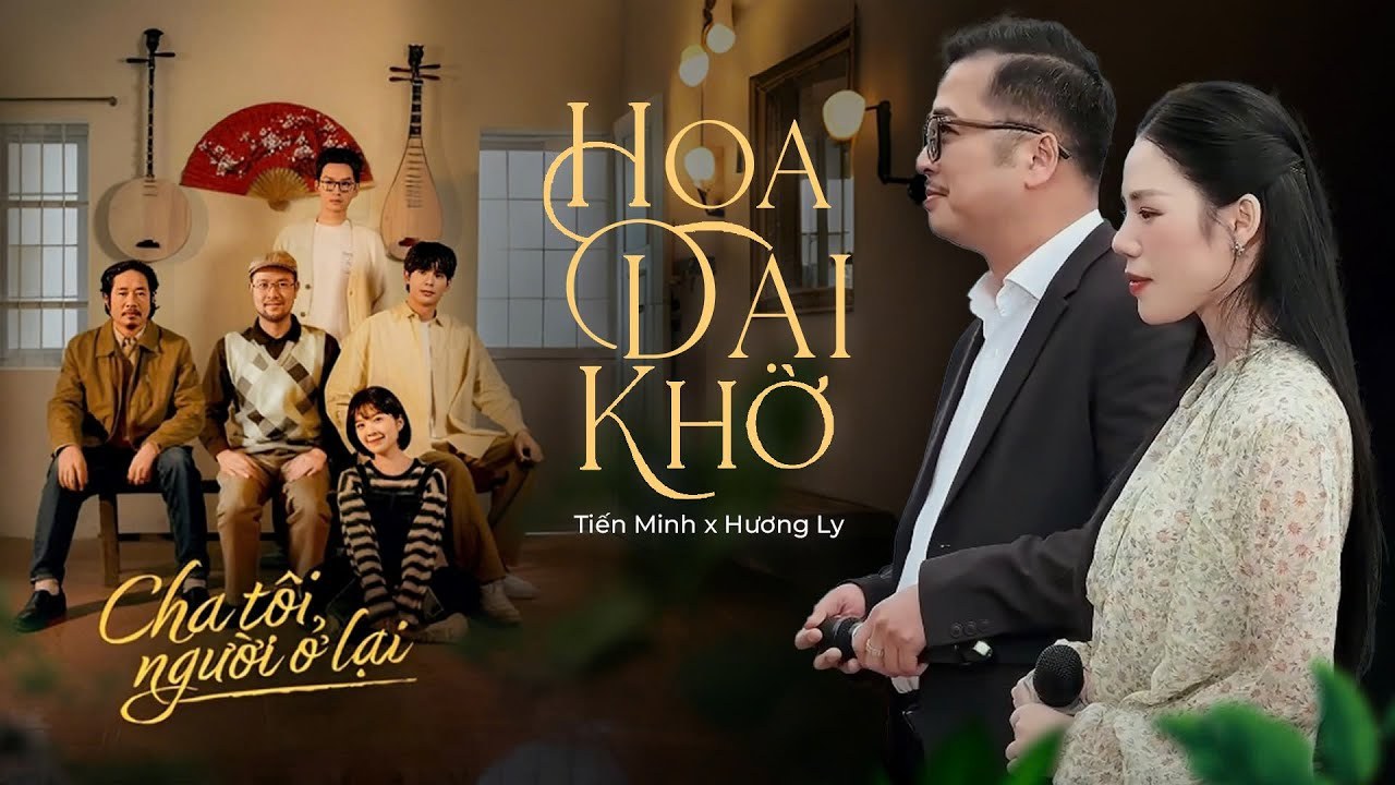 Hoa Dại Khờ | Tiến Minh Ft Hương Ly | Ost "Cha tôi, người ở lại"