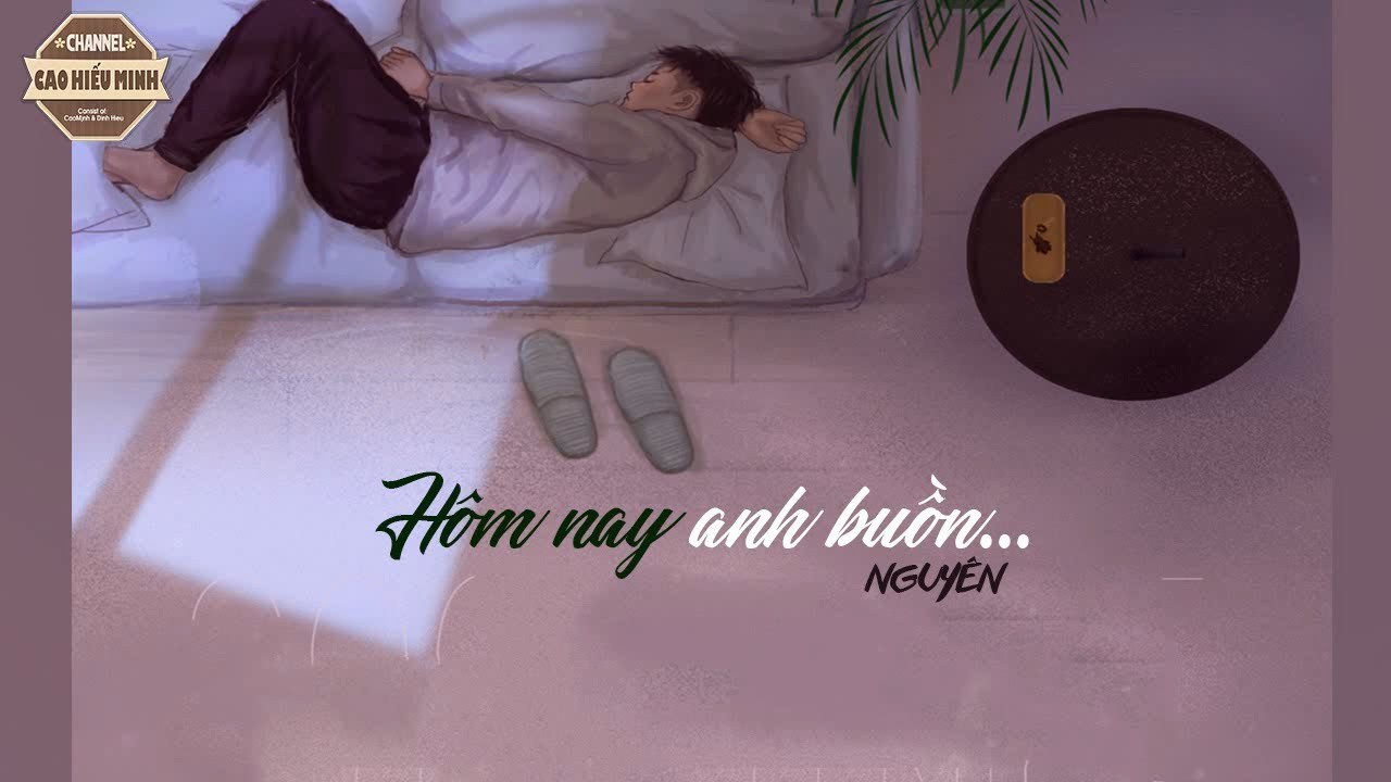 Hôm nay anh buồn
