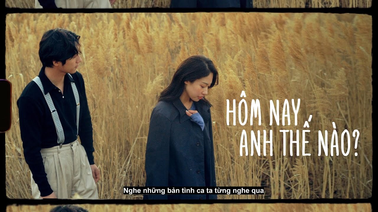 Hôm nay anh thế nào? 