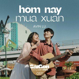 Hôm Nay Mùa Xuân (OST Sài Gòn Trong Cơn Mưa)