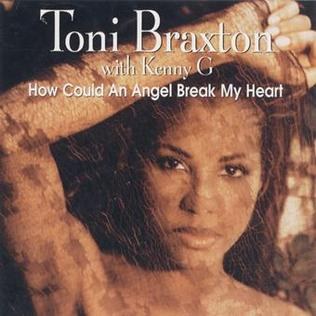 How could an angel break my heart