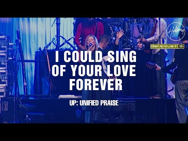 I Could Sing Of Your Love Forever
