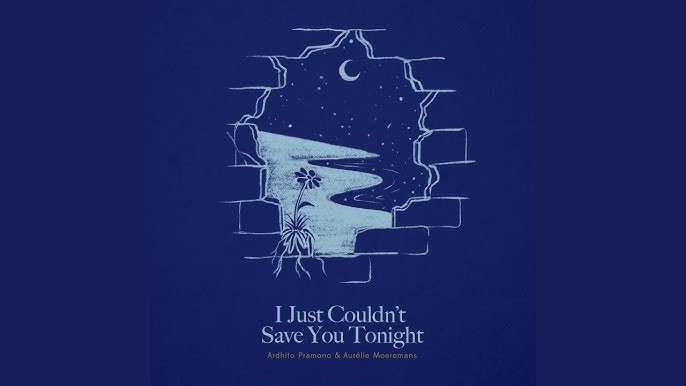 I Just Couldn't Save You Tonight