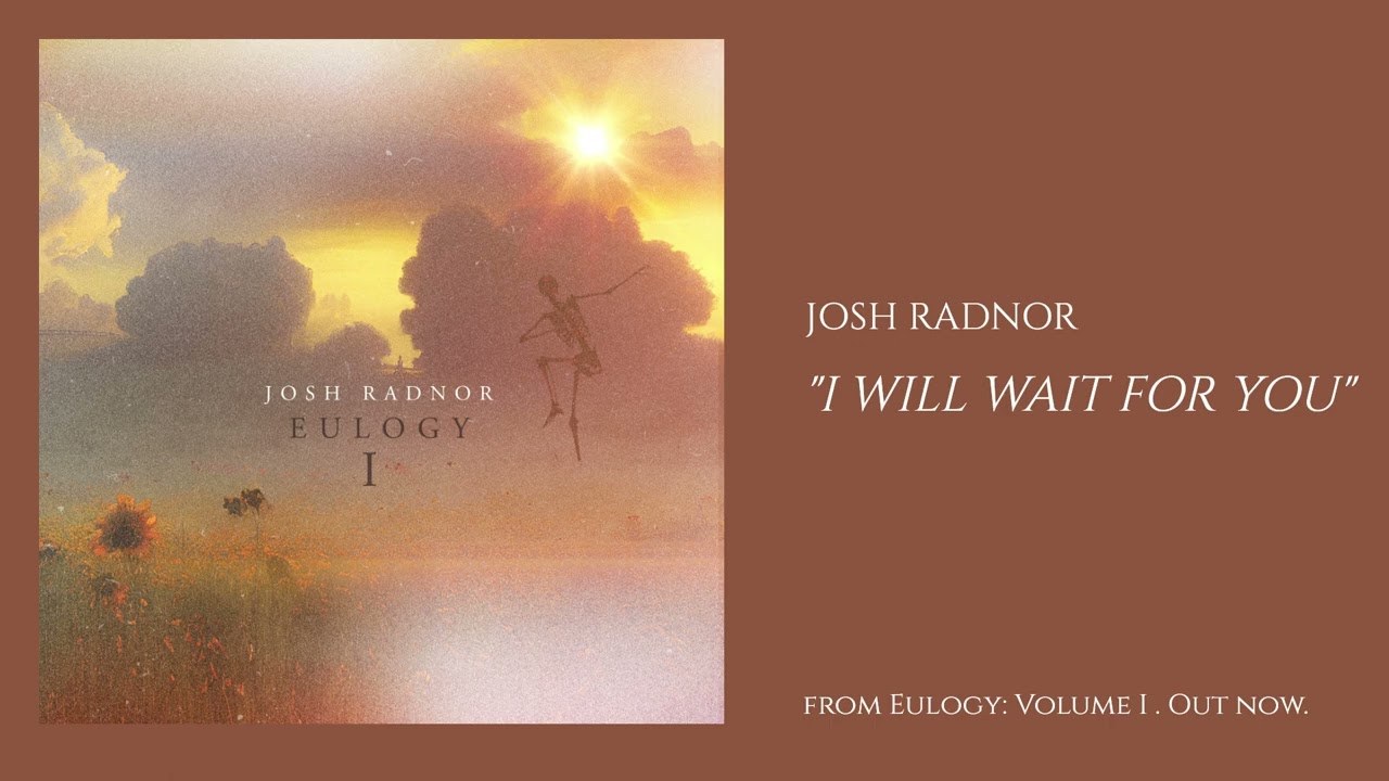 I WILL WAIT FOR YOU 