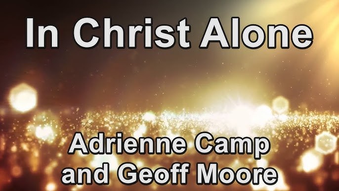 In Christ Alone (My Hope Is Found)