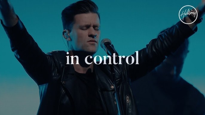 In Control (Ý Chúa được nên)