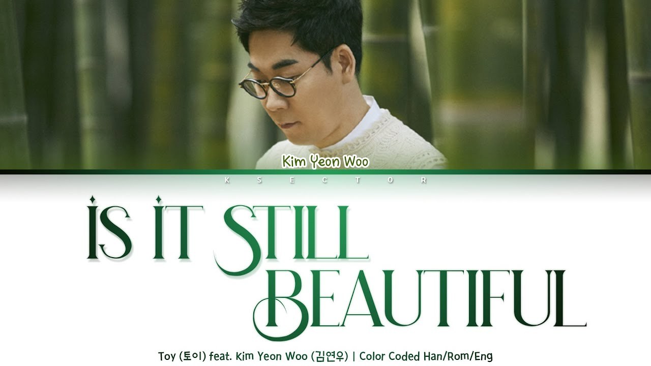 Is It Still Beautiful (여전히 아름다운지)
