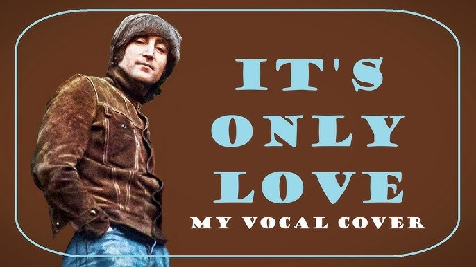 It's Only Love