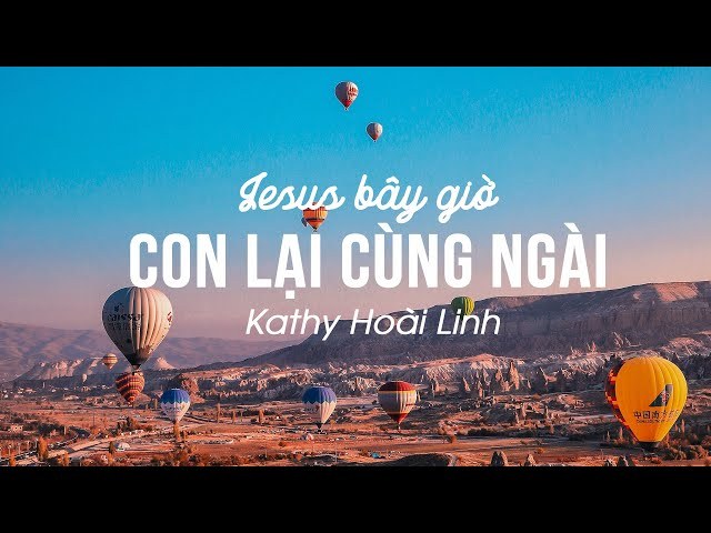 Jesus Bây Giờ Con Lại Cùng Ngài 