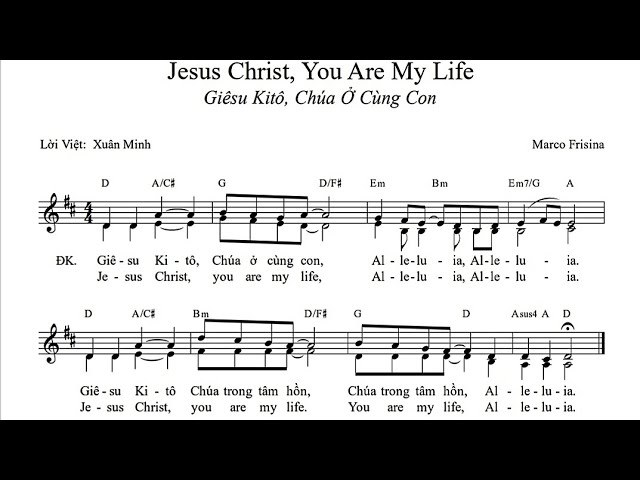 JESUS CHRIST YOU ARE MY LIFE - GIÊSU ƠI BƯỚC ĐI CÙNG CON