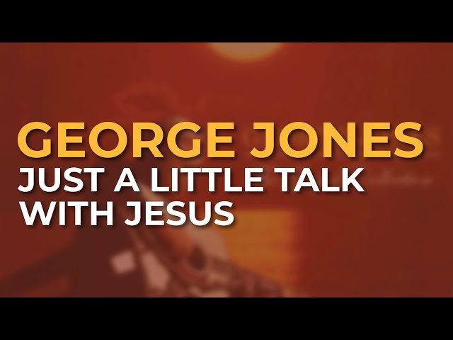 Just A Little Talk With Jesus