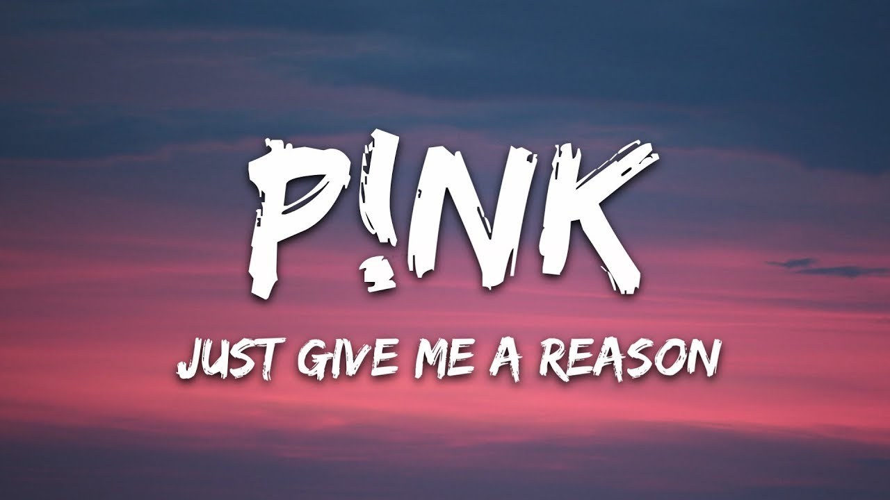 Just Give Me A Reason