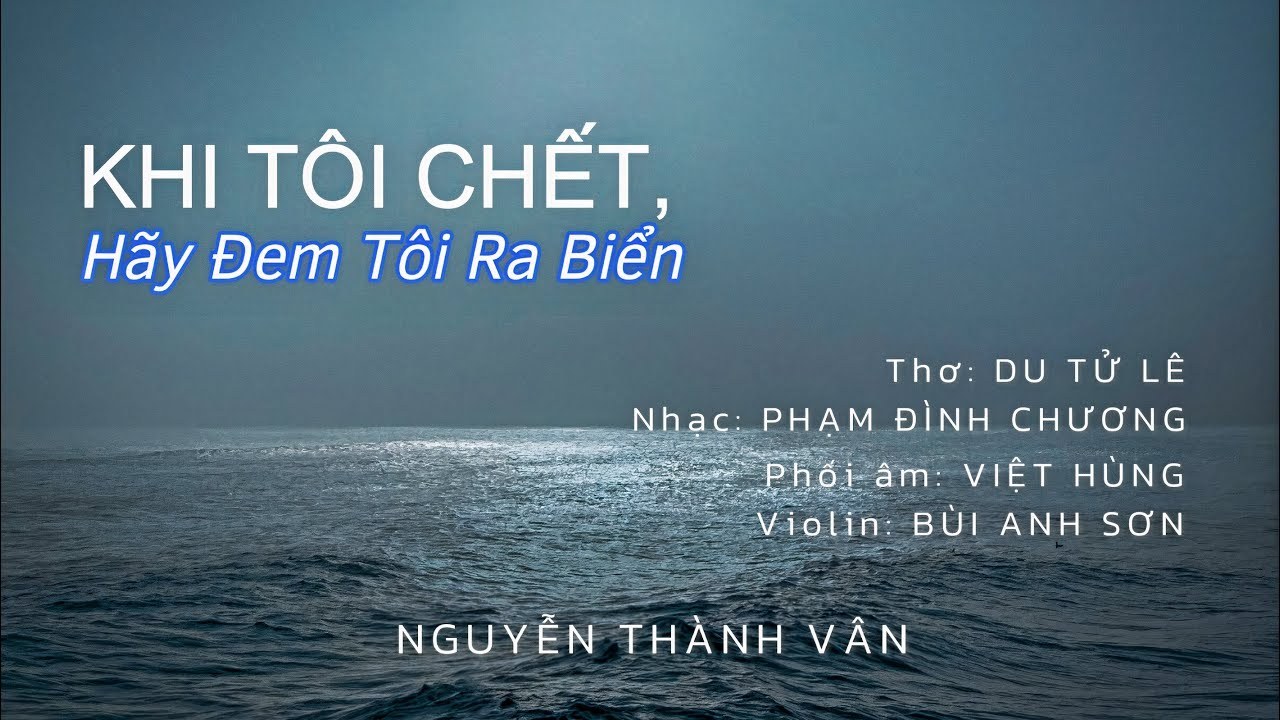 Khi tôi chết hãy đem tôi ra biển