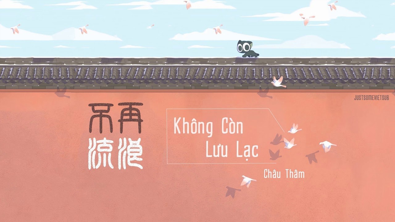 Không Còn Lưu Lạc (不再流浪 - La Tiểu Hắc Chiến Ký 羅小黑戰記 2019 OST)