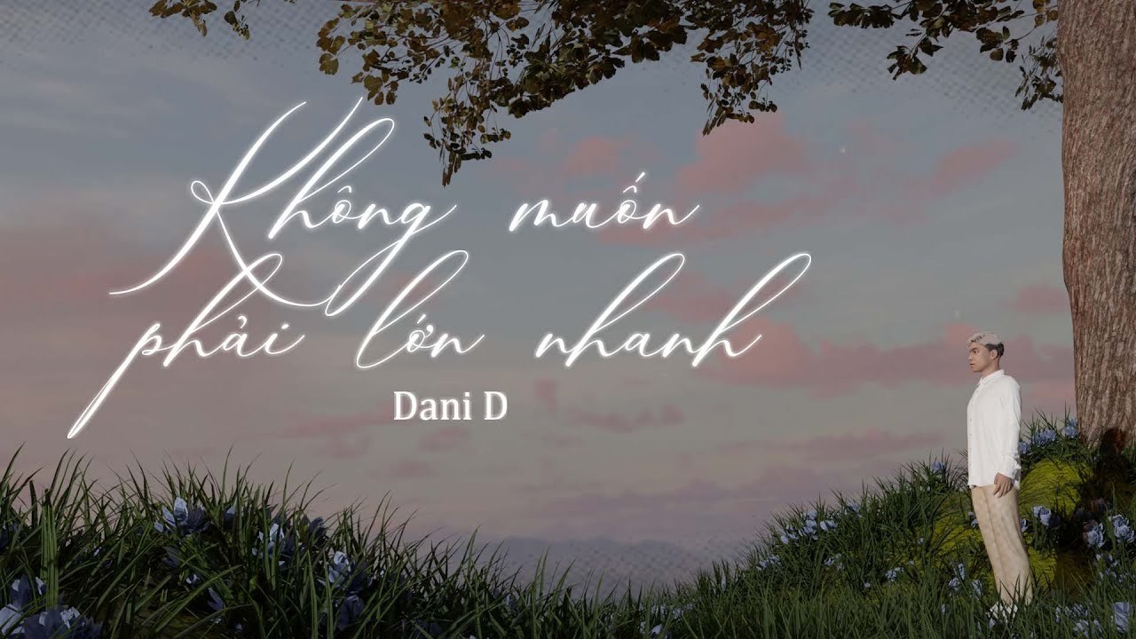 Không Muốn Phải Lớn Nhanh
