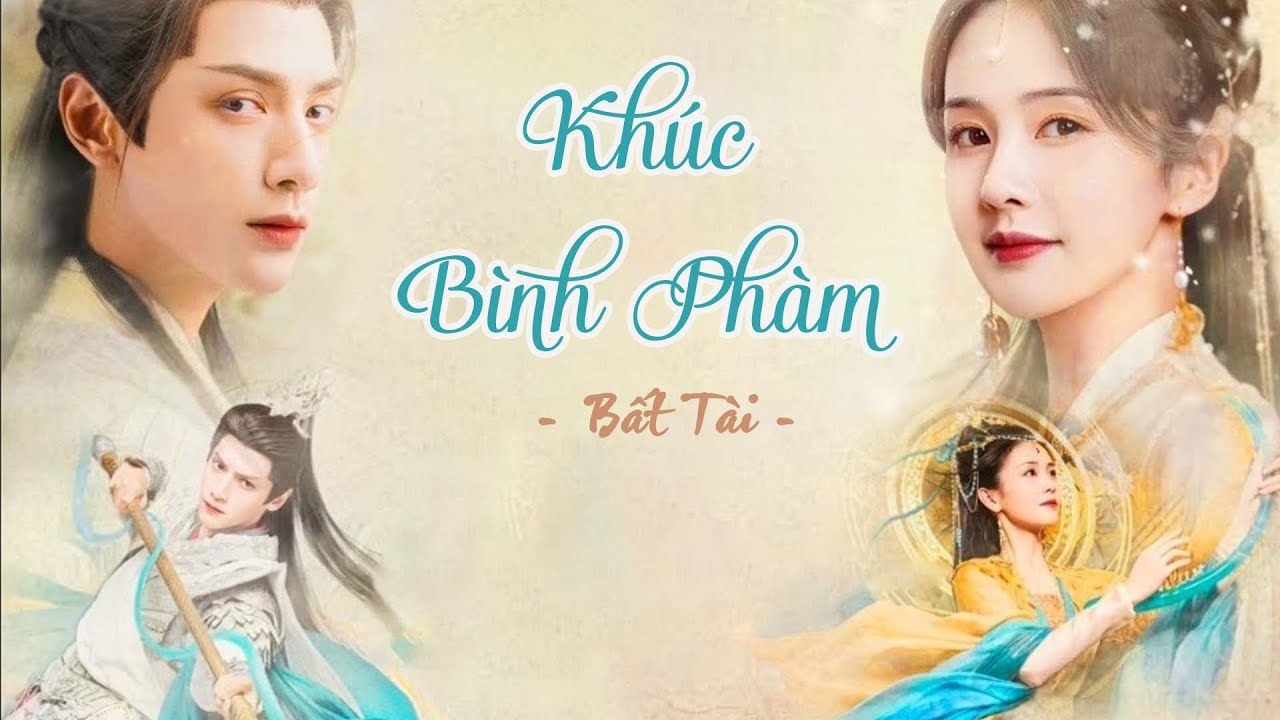 Khúc Bình Phàm (寻常歌 - Trường Nguyệt Tẫn Minh OST)