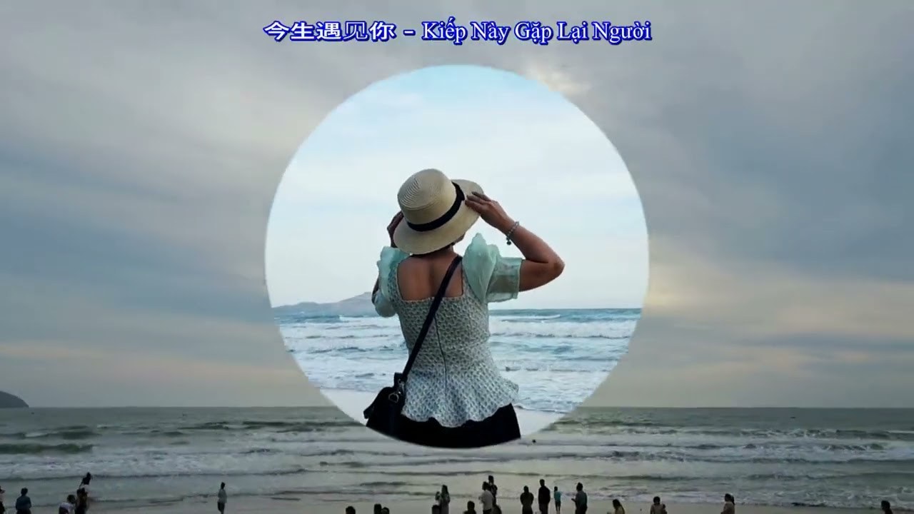 Kiếp này gặp lại người (今生遇見你)
