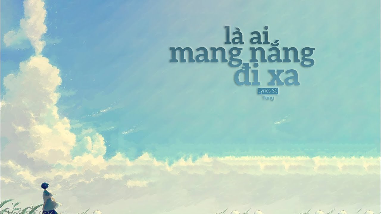 Là ai mang nắng đi xa