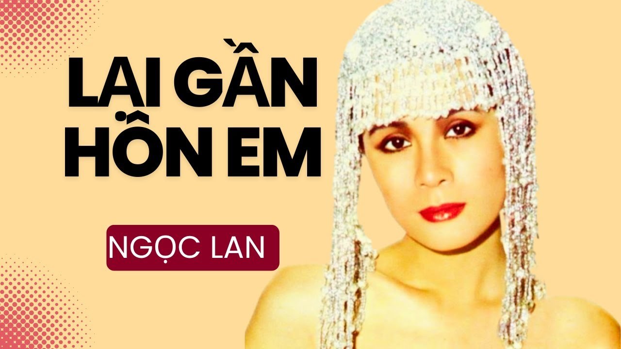 Lại gần hôn anh (Viens M'embrasser)