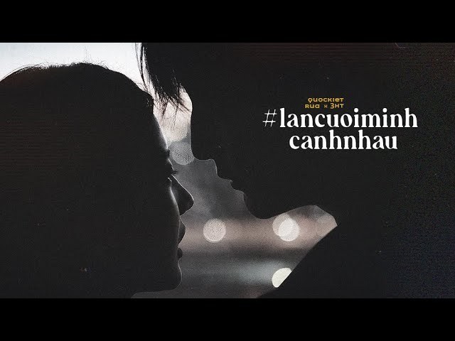 Lần Cuối Mình Cạnh Nhau