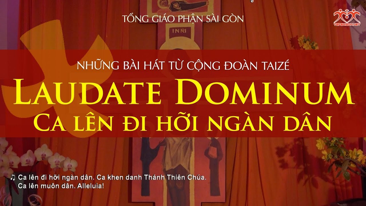 Laudate Dominum (Ca lên đi hỡi ngàn dân)