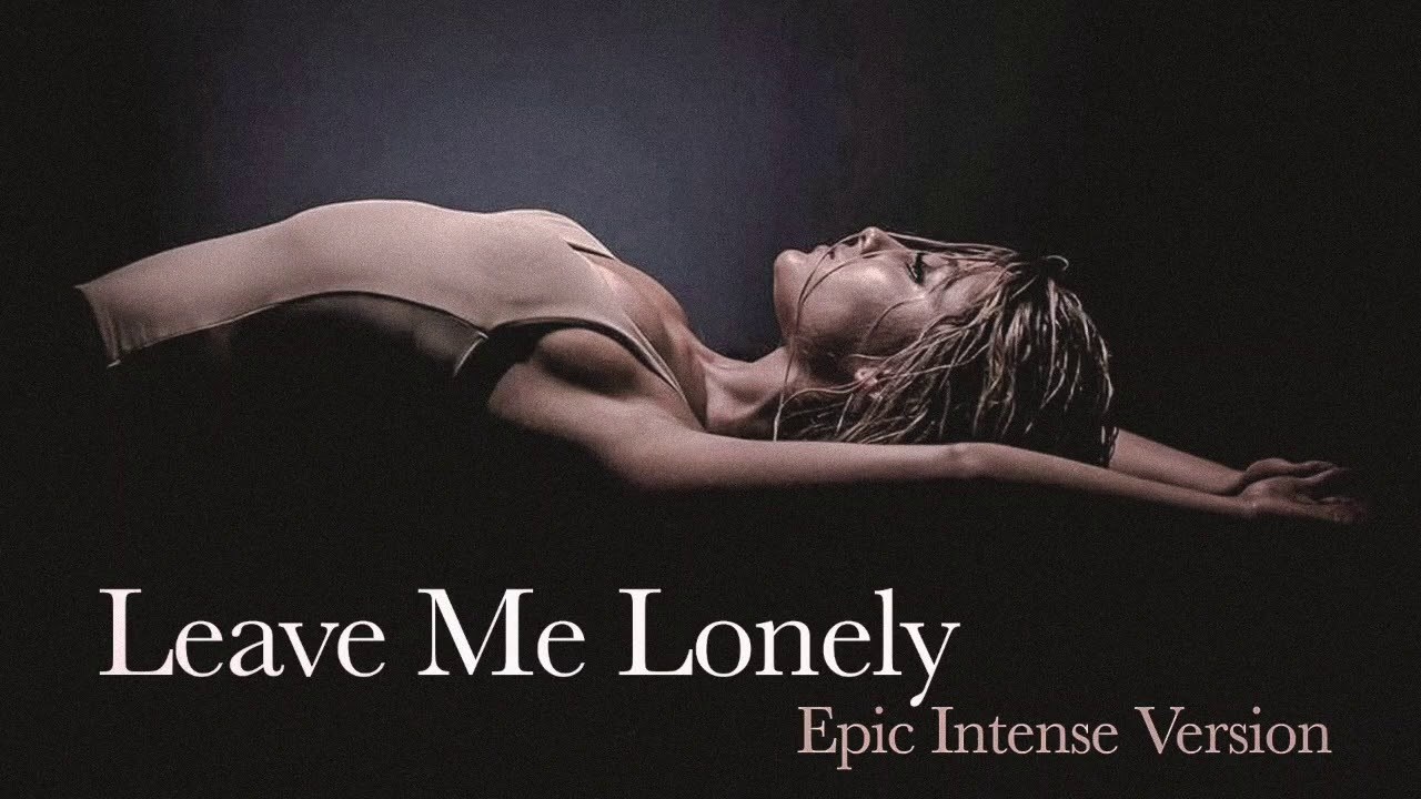 Leave Me Lonely