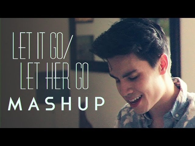 Let It Go/Let Her Go (Frozen/Passenger MASHUP)