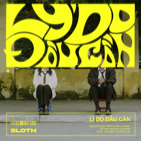 Lí do đâu cần - Sloth