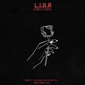 L.I.A.R (Love Is A Rose)
