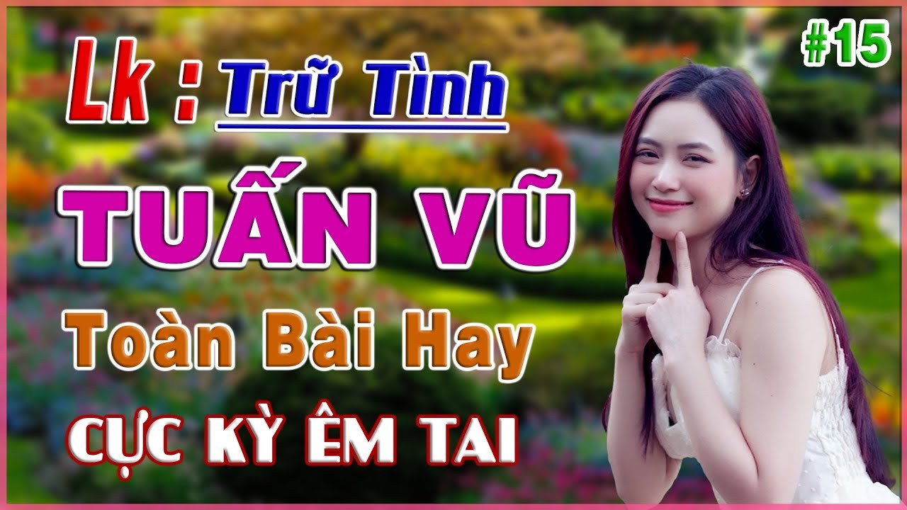 Liên Khúc Tuấn Vũ 4 Phần 1 - Chuyện Tình Nàng Trinh Nữ Tên Thi