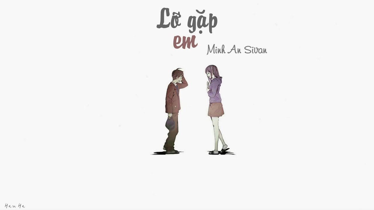 Lỡ Gặp Em