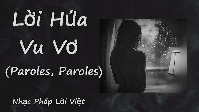 Lời Hứa Vu Vơ (Paroles, Paroles)
