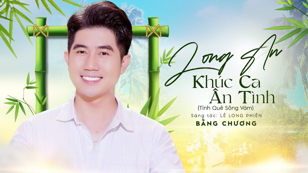 Long An Khúc Ca Ân Tình