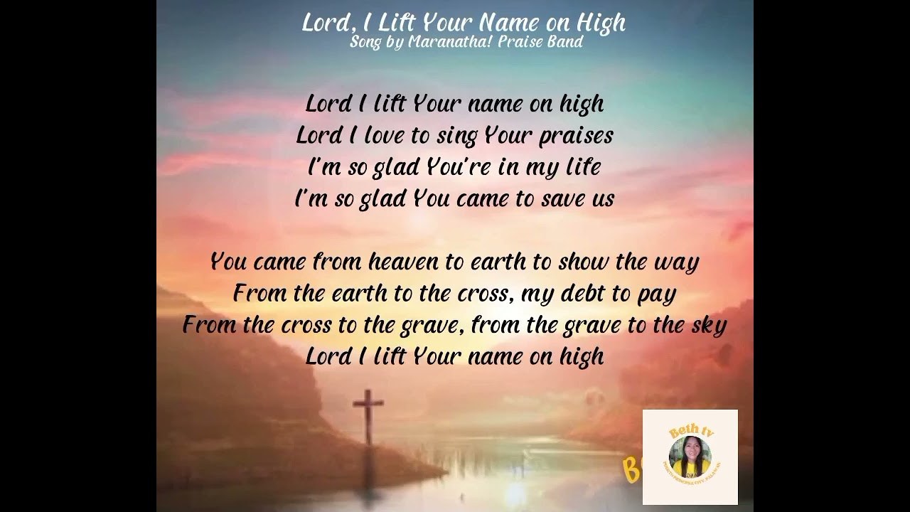 Lord I Lift Your Name On High 