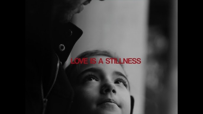 Love Is A Stillness