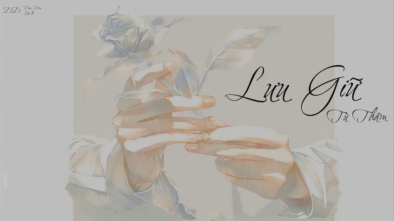 Lưu giữ (保留) 